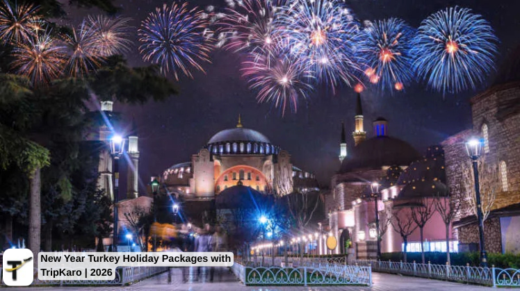 New Year Turkey Holiday Packages with TripKaro | 2026